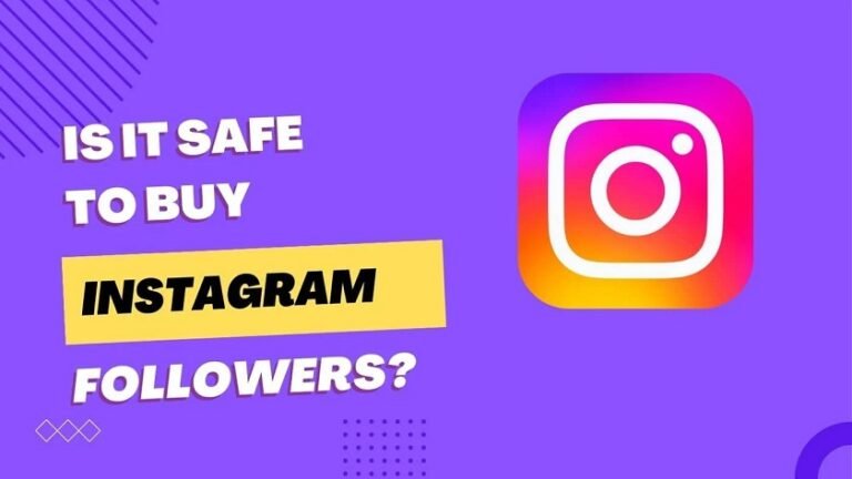 How to Buy Instagram Followers Safely and Effectively